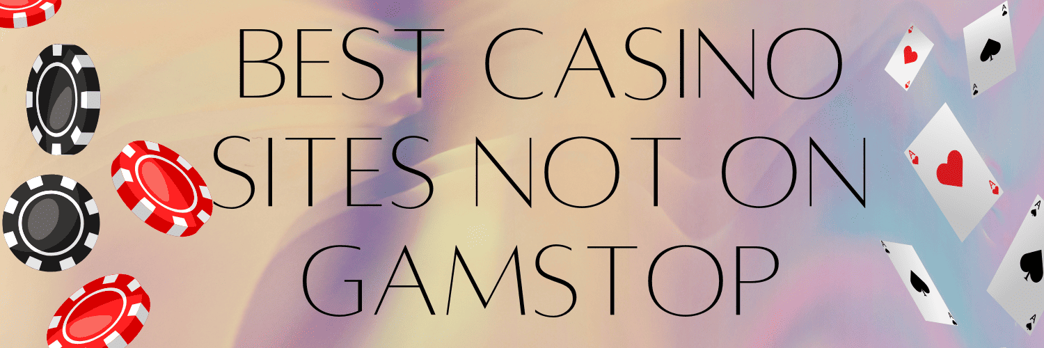 Discover the Best Casino Sites Not on Gamstop -600866952