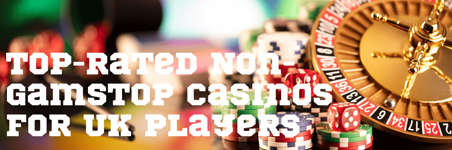 Casino Sites Not on Gamstop Your Guide to Unrestricted Gaming